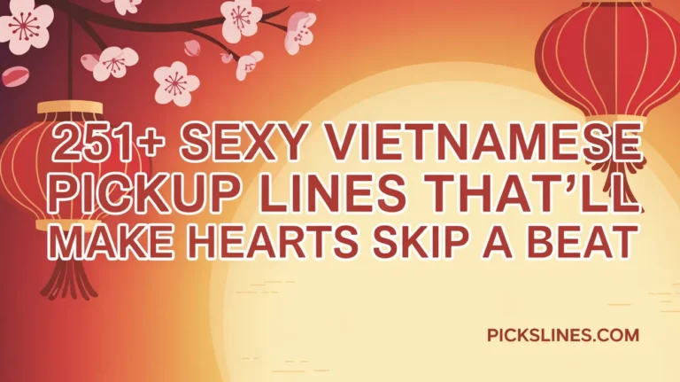 Sexy Vietnamese Pickup Lines