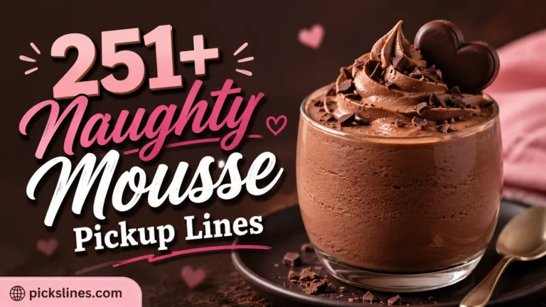 Mousse Pickup Lines