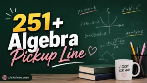 Algebra Pickup Line