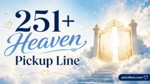Heaven Pickup Line