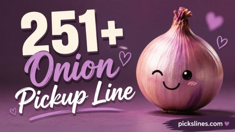 Onion Pickup Line