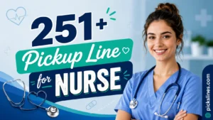 Pickup Line for Nurse