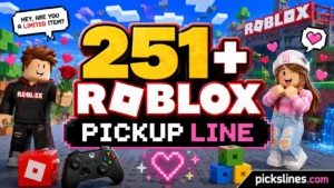 Roblox Pickup Line